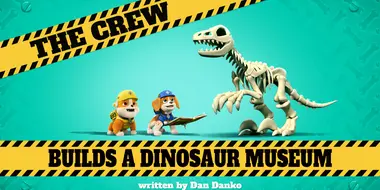 The Crew Builds a Dinosaur Museum