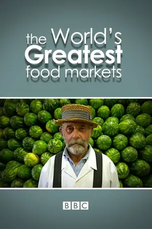 World's Greatest Food Markets