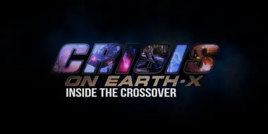 Inside the Crossover: Crisis on Earth-X