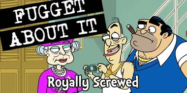 Royally Screwed