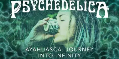 Ayahuasca: Journey into Infinity