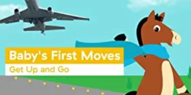 Baby's First Moves: Get Up and Go