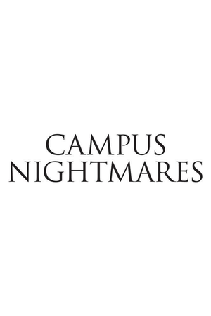 Campus Nightmares