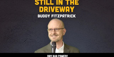 Buddy Fitzpatrick: Still in the Driveway