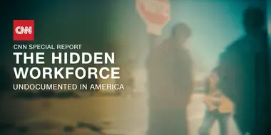 The Hidden Workforce: Undocumented in America