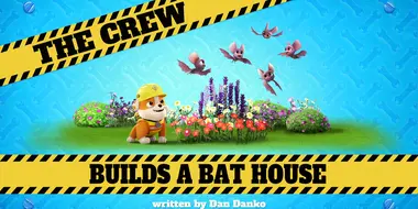 The Crew Builds a Bat House