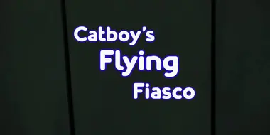 Catboy's Flying Fiasco
