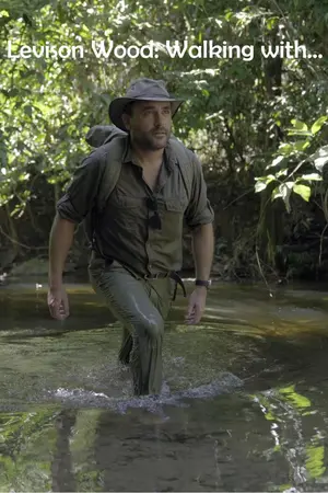 Levison Wood: Walking with...