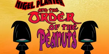 Nigel Planter and the Order of the Peanuts