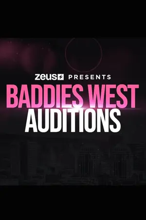 Baddies West Auditions