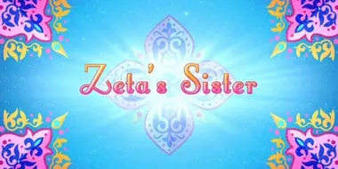 Zeta's Sister