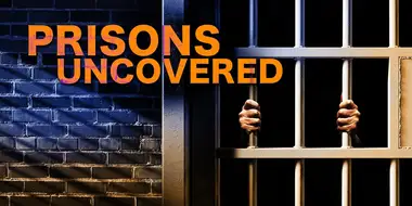 Prisons Uncovered