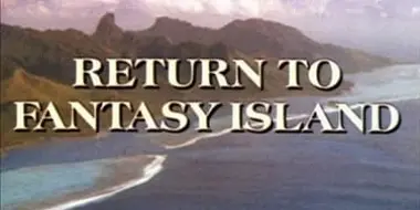 Return to Fantasy Island