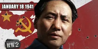 Week 073 - Mao Against Everyone - China at War and Civil War - WW2 - January 18, 1941