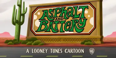 Asphalt and Battery