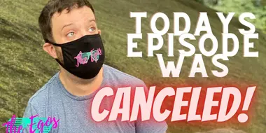 Today's Episode Was Canceled