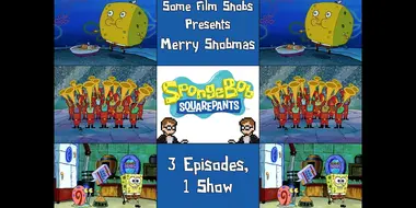 Merry Snobmas (2018): 3 Episodes, 1 Show (Spongebob Squarepants) (Review)