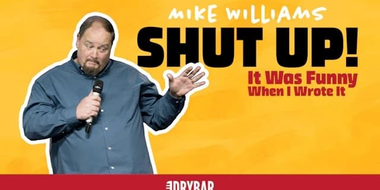 Mike Williams: Shut Up! It Was Funny When I Wrote It