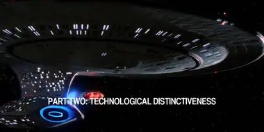 Resistance Is Futile: Assimilating Star Trek: The Next Generation - Part 2: Technological Distinctiveness