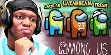 SIDEMEN AMONG US vs LAZARBEAM, LACHLAN & FRESH