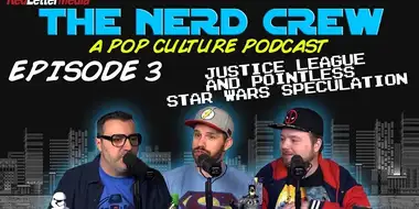Episode 3: Justice League and Star Wars news!
