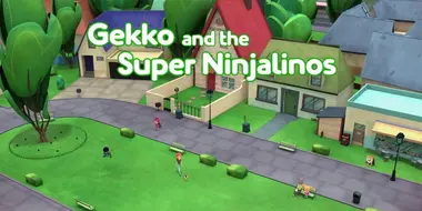 Gekko and the Super Ninjalinos
