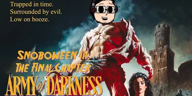 Snoboween III: The Final Chapter (Army of Darkness)