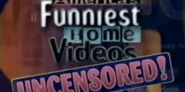 America's Funniest Home Videos - Uncensored