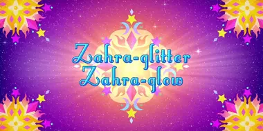 Zahra glitter, Zahra Glow