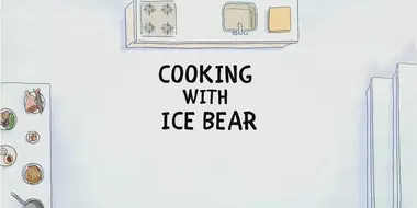 Cooking with Ice Bear