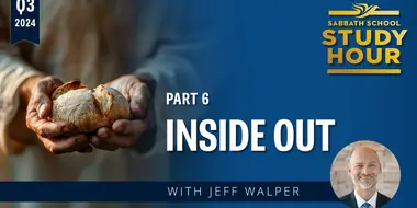 Lesson: 6 -  Inside Out