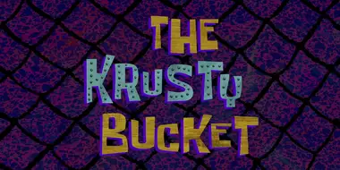 The Krusty Bucket