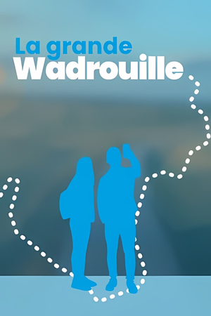 La Grande Wadrouille