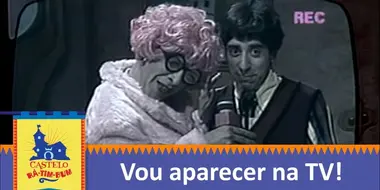 Vou Aparecer Na TV!