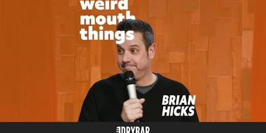 Brian Hicks: Weird Mouth Things