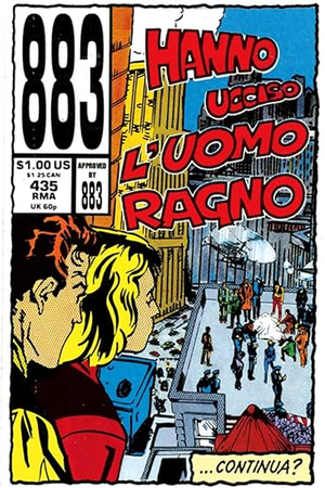 Hanno ucciso l'Uomo Ragno - La leggendaria storia degli 883