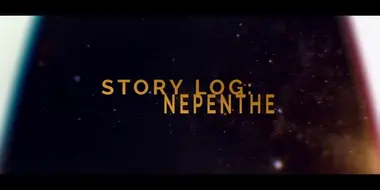 Story Log: Nepenthe