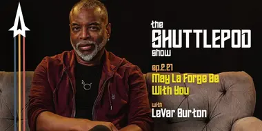 "May La Forge Be With You" with LeVar Burton