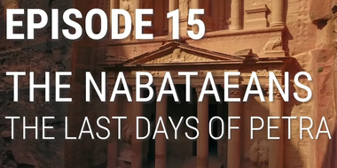 The Nabataeans - The Final Days Of Petra