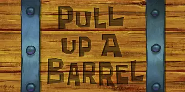 Pull Up a Barrel