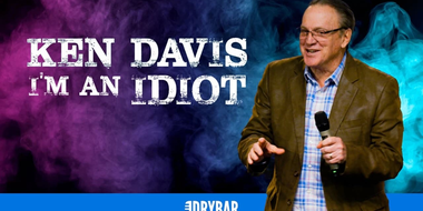 Ken Davis: I'm an Idiot