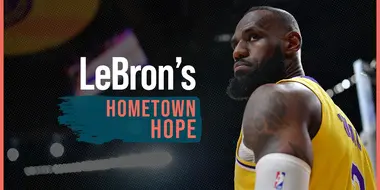 LeBron's Hometown Hope