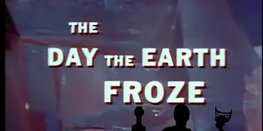 The Day the Earth Froze