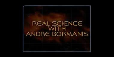 Real Science with Andre Bormanis (Season 7)