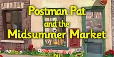 Postman Pat and the Midsummer Market