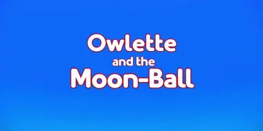 Owlette and the Moonball