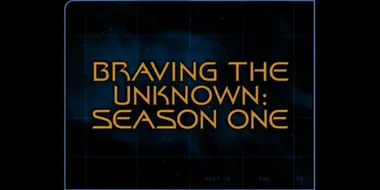 Braving The Unknown (Season 1)