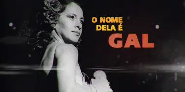 De Maria da Graça a Gal