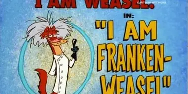 I Am Franken-Weasel