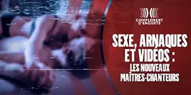 Sexe, arnaques et videos : les nouveaux maîtres-chanteurs